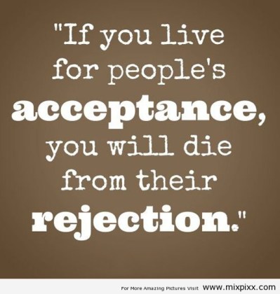 if-you-live-for-peoples-acceptance-life-quotes-sayings-pictures